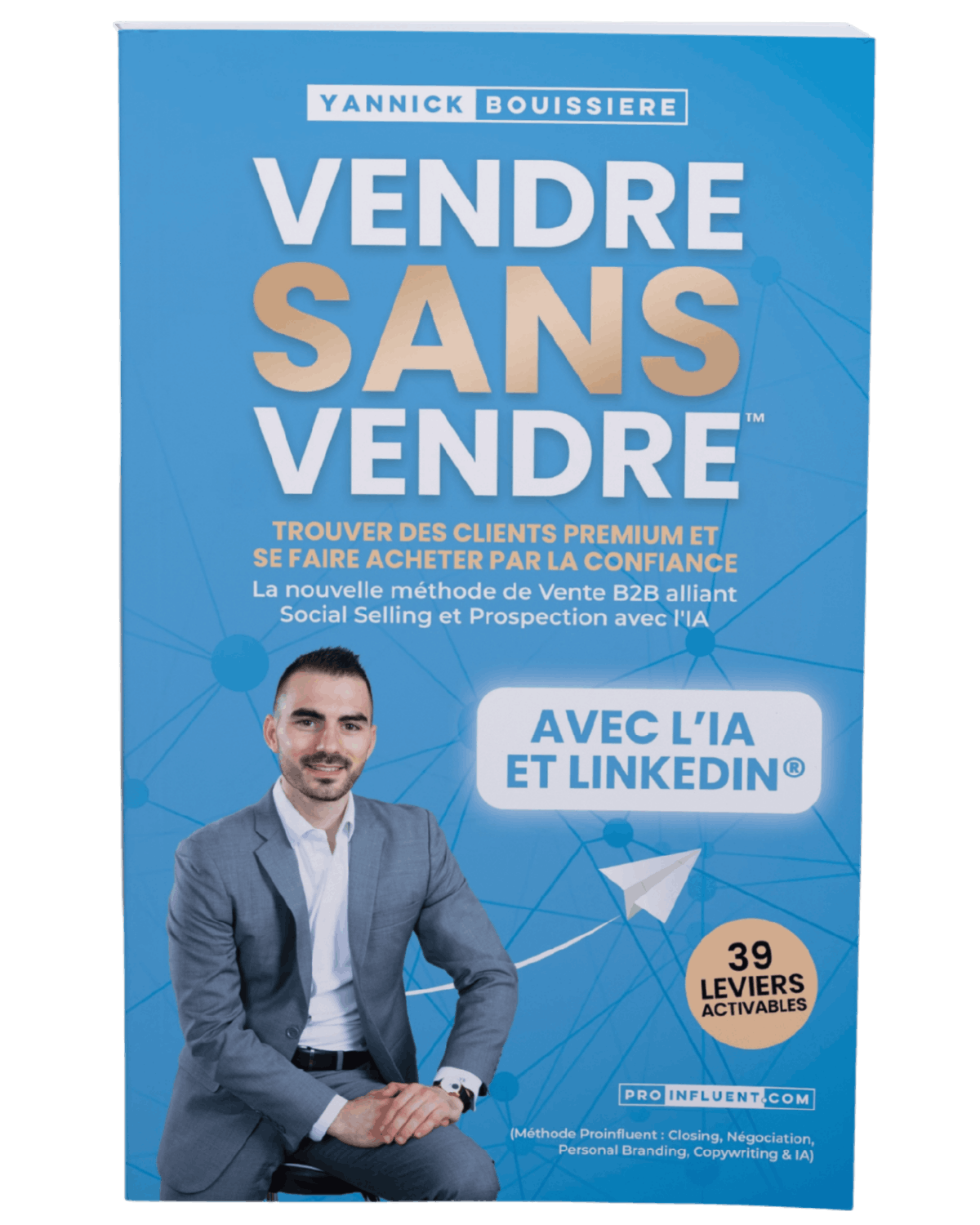Le livre Vendre Sans Vendre™ en volume, prêt à être commandé